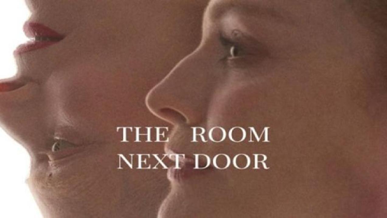 فيلم مشاهدة The Room Next Door 2024 مترجم ايجي بست