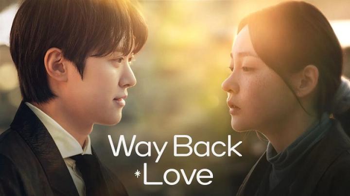 مسلسل Way Back Love الحلقة 1 الاولى مترجم ايجي بست