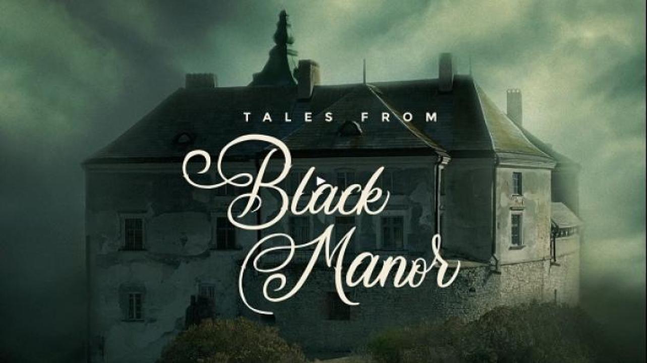 مشاهدة فيلم Tales From Black Manor 2025 مترجم ايجي بست
