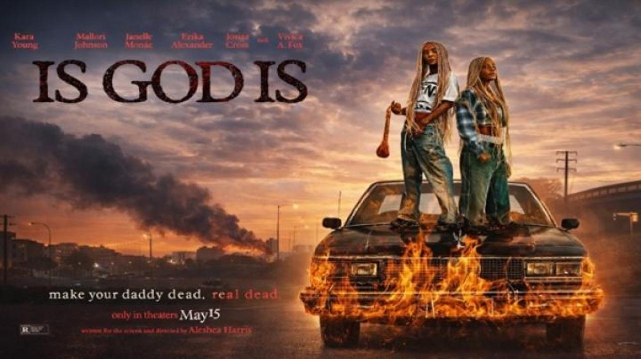 مشاهدة فيلم Is God Is 2026 مترجم ايجي بست