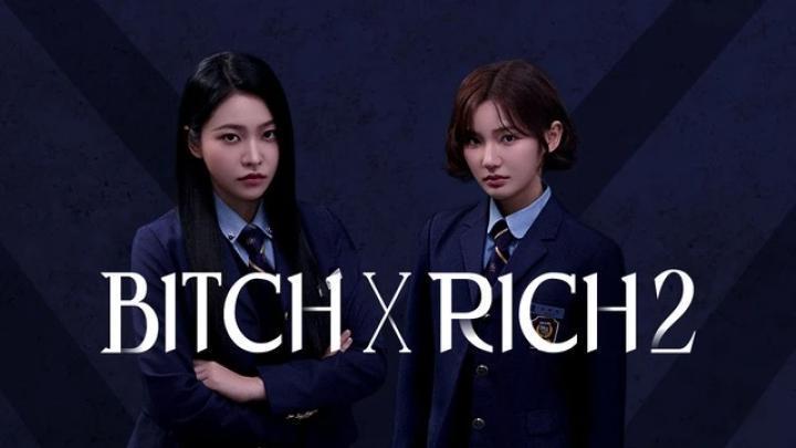 مسلسل Bitch X Rich الموسم الثاني مترجم ايجي بست