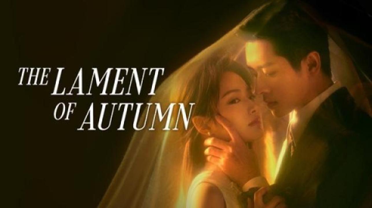 مسلسل The Lament of Autumn الحلقة 1 الاولى مترجم ايجي بست