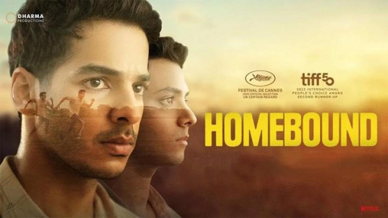 مشاهدة فيلم Homebound 2025 مترجم ايجي بست