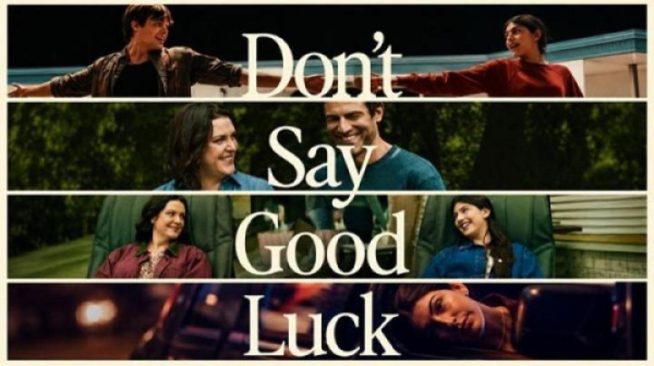 مشاهدة فيلم Don't Say Good Luck 2026 مترجم ايجي بست