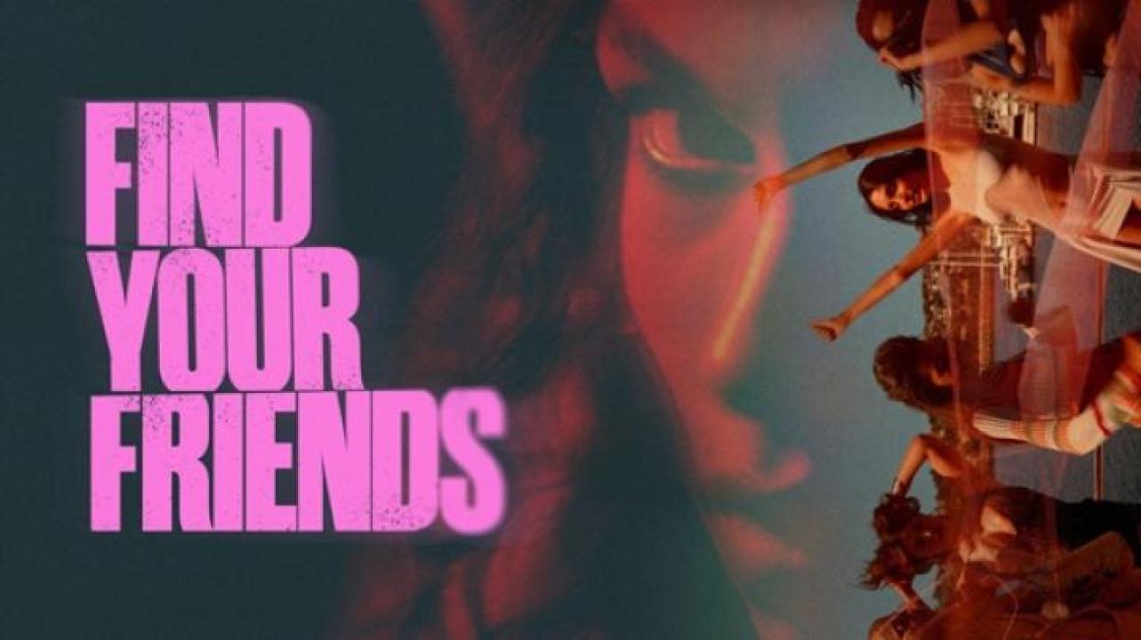 مشاهدة فيلم Find Your Friends 2025 مترجم ايجي بست