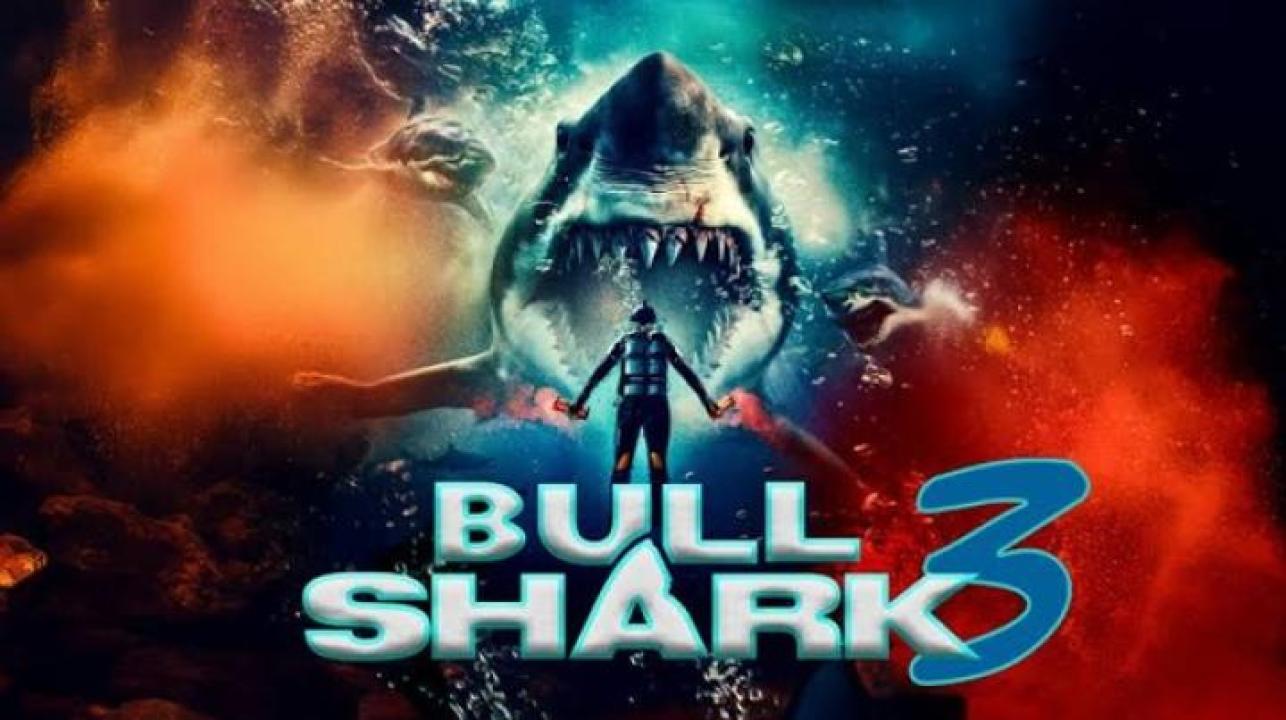 مشاهدة فيلم Bull Shark 3 2024 مترجم ايجي بست