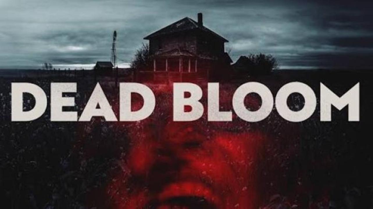 مشاهدة فيلم Dead Bloom 2026 مترجم ايجي بست