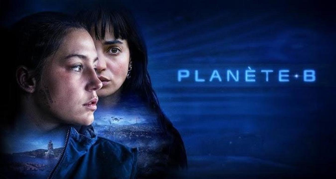 مشاهدة فيلم Planet B 2024 مترجم ايجي بست