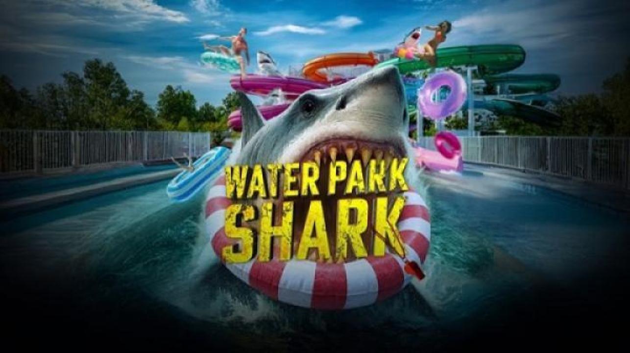 مشاهدة فيلم Water Park Shark 2026 مترجم ايجي بست