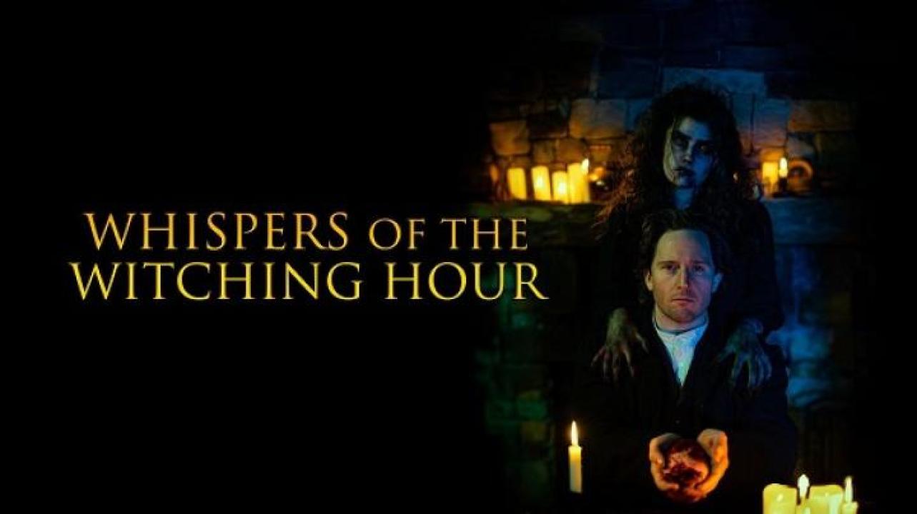 مشاهدة فيلم Whispers Of The Witching Hour 2025 مترجم ايجي بست