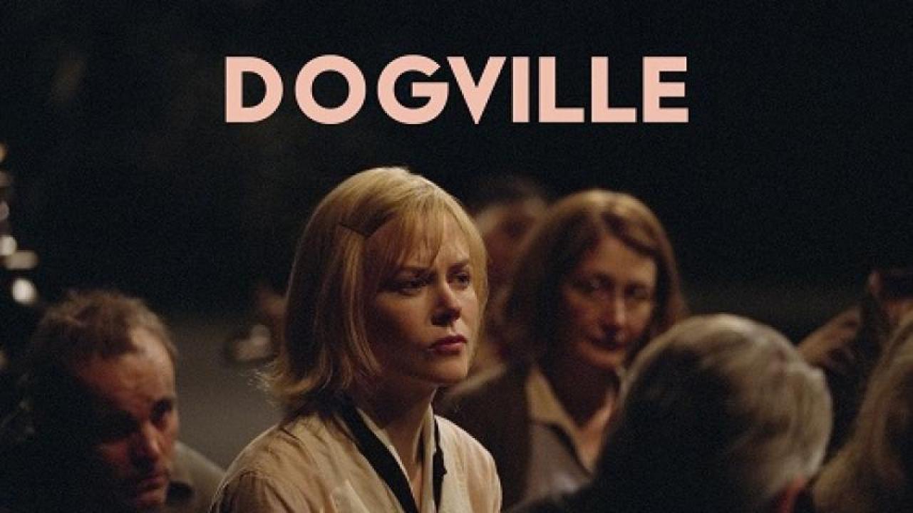 مشاهدة فيلم Dogville 2003 مترجم ايجي بست